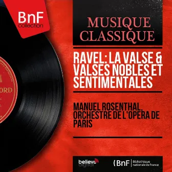 Ravel: La valse & Valses nobles et sentimentales (Mono Version) by Orchestre de l'Opéra de Paris