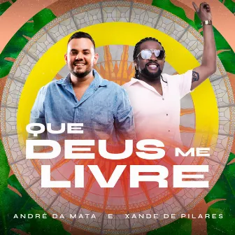 Que Deus Me Livre by André da Mata