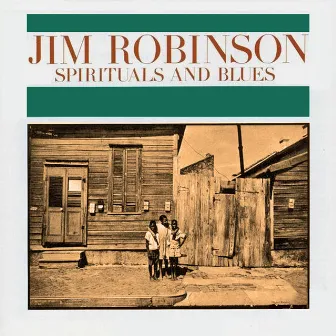 Spirituals and Blues by Jim Robinson