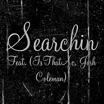 Searchin by DwightXC