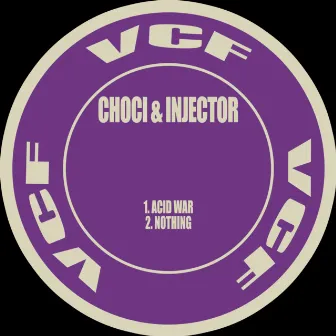 Acid War / Nothing by Choci