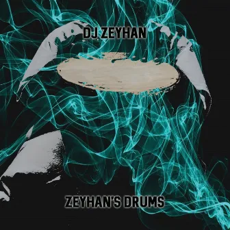 Zeyhan's Drums by DJ Zeyhan