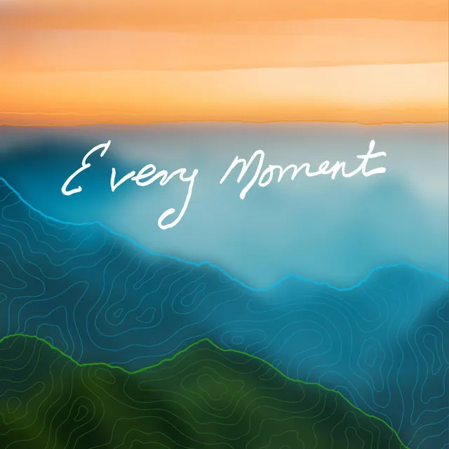 Every Moment