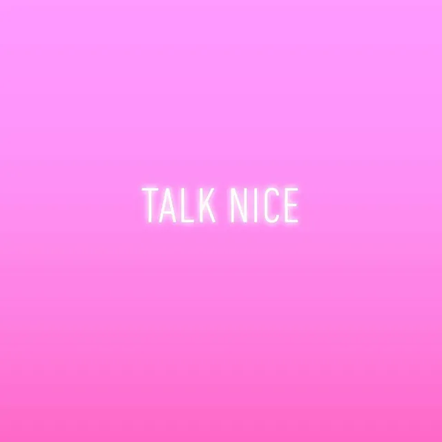 Talk Nice