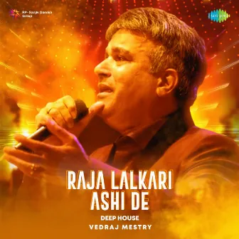 Raja Lalkari Ashi De (Deep House) - Single by Anuradha