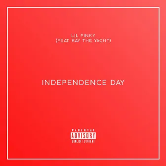 Independence Day by Lil Pinky