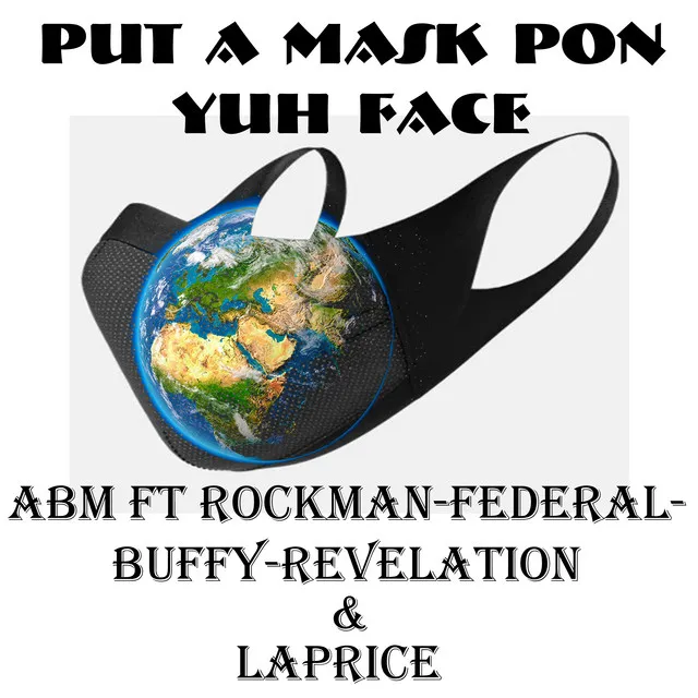 Put a Mask Pon Yuh Face - Extended