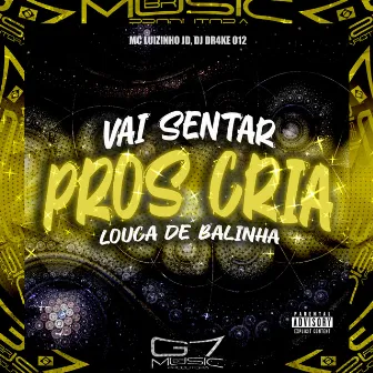 Vai Sentar Pros Cria Louca de Balinha by DJ DR4KE 012