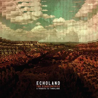 Echoland by The Echocentrics