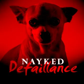 Defaillance by Nayked