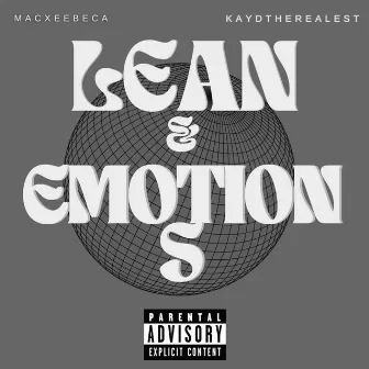 Lean & Emotions by KayDTheRealest