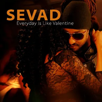 Everyday Is Like Valentine by Sevad