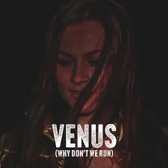 Venus (Why Don't We Run) by EMMY