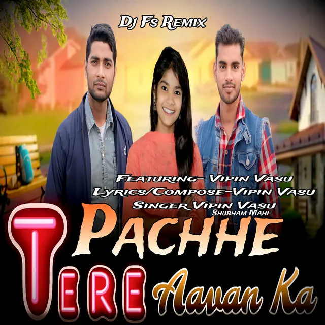 Tere Pachhe Aavan Ka