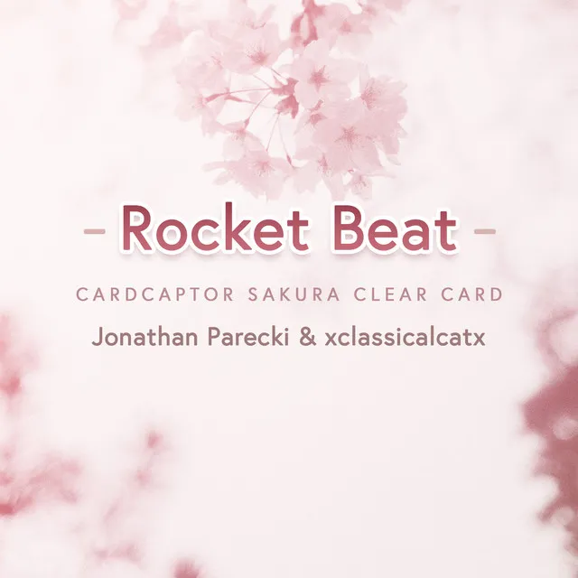 Rocket Beat (From "Cardcaptor Sakura: Clear Card")