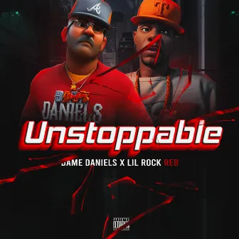 Unstoppable by Lil Rock Red