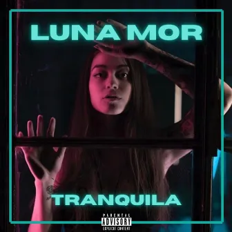 Tranquila by Luna Mor