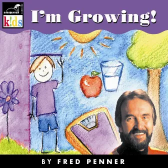 I’m Growing by Fred Penner