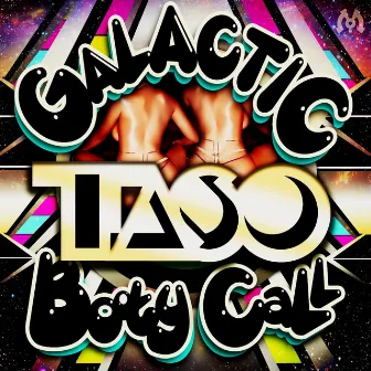 Galactic Booty Call by Taso