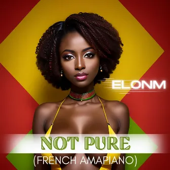 Not pure (French Amapiano) by Elonm