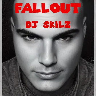 Fallout by DJ SKILZ