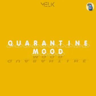 Quarantine Mood by Melk Gaspar