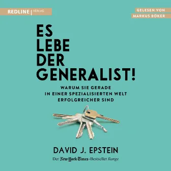 Es lebe der Generalist! (Warum gerade sie in einer spezialisierten Welt erfolgreicher sind) by David Epstein