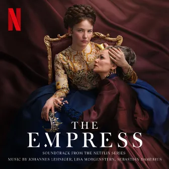 The Empress: II (Soundtrack from the Netflix Series) by Johannes Lehniger