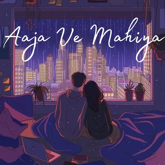 Aaja We Mahiya (Slowed & Reverb)