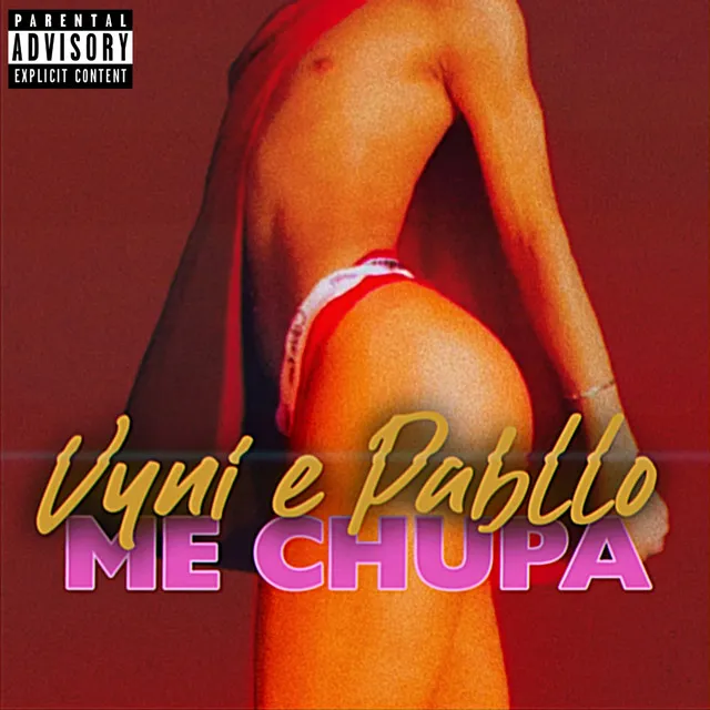 ME CHUPA (feat. Pabllo Bomfim)