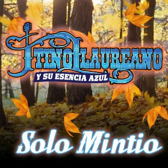 Solo Mintio by Tino Laureano y Su Esencia Azul