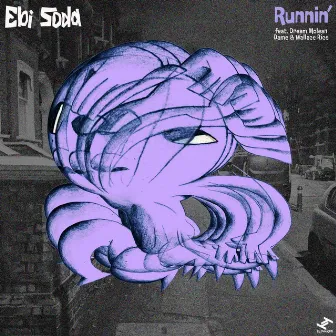 Runnin' by Ebi Soda