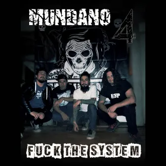 4 Fuck The System by MUNDANO RAP METAL