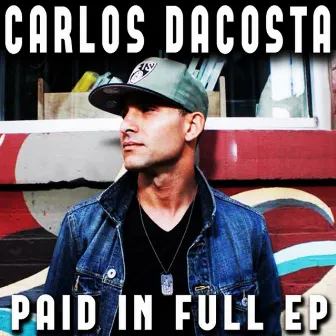 Paid in Full by Carlos Dacosta