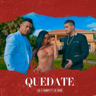 Quedate by Lei & Dandy