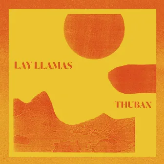 Thuban by The Lay Llamas