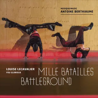 Mille batailles - Battleground by Antoine Berthiaume