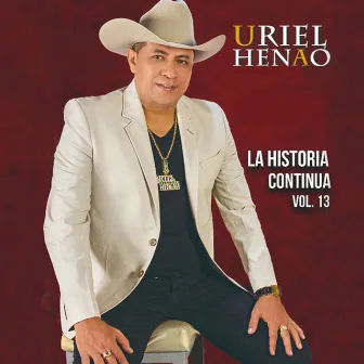 La Historia Continua, Vol. 13 by Uriel Henao