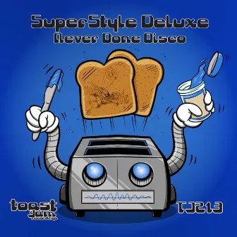 Never Done Disco by Superstyle Deluxe