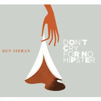 Don't Cry for No Hipster by Ben Sidran