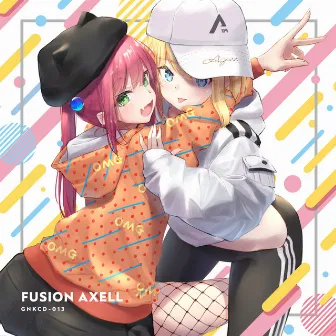 FUSION AXELL by DJ Genki