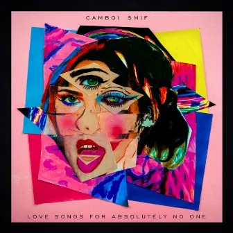 Love Songs For Absolutely No One by Camboi Smif