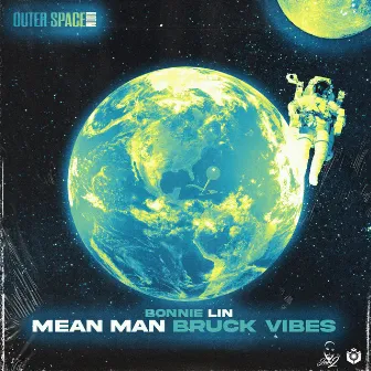 Mean Man Bruck Vibes by Bonnie Lin