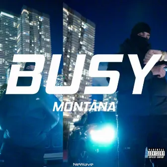 BUSY by Montana