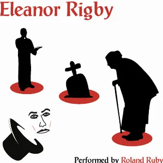 Eleanor Rigby by Roland Ruby