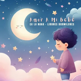 Amor a Mi Bebé by Lirones Dormilones