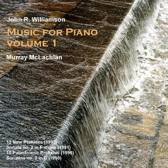 Williamson, J.: Music for Piano, Vol. 1 by John R Williamson