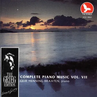 Edvard Grieg: Complete Piano Music, Vol 7 by Geir Henning Braaten