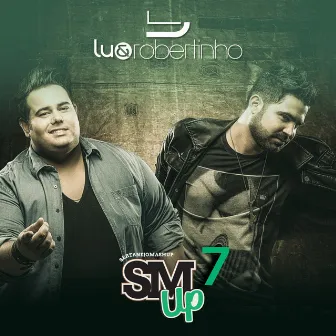 Sertanejo Mashup 7 by Lu & Robertinho