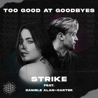 Too Good At Goodbyes by Daniele Alan-Carter